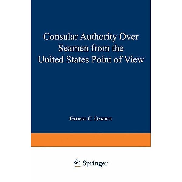 Consular Authority Over Seamen from the United States Point of View, George C. Garbesi