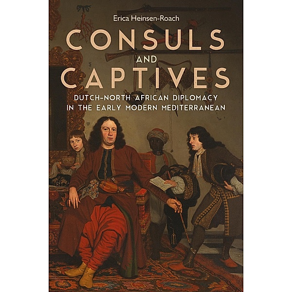 Consuls and Captives, Erica Heinsen-Roach