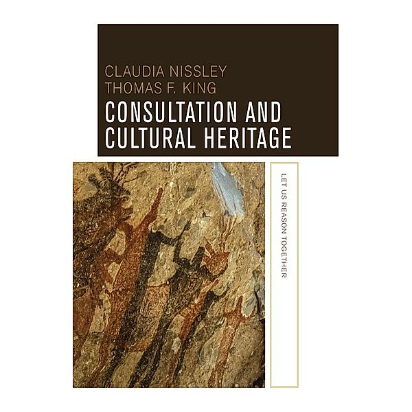 Consultation and Cultural Heritage, Claudia Nissley, Thomas F King