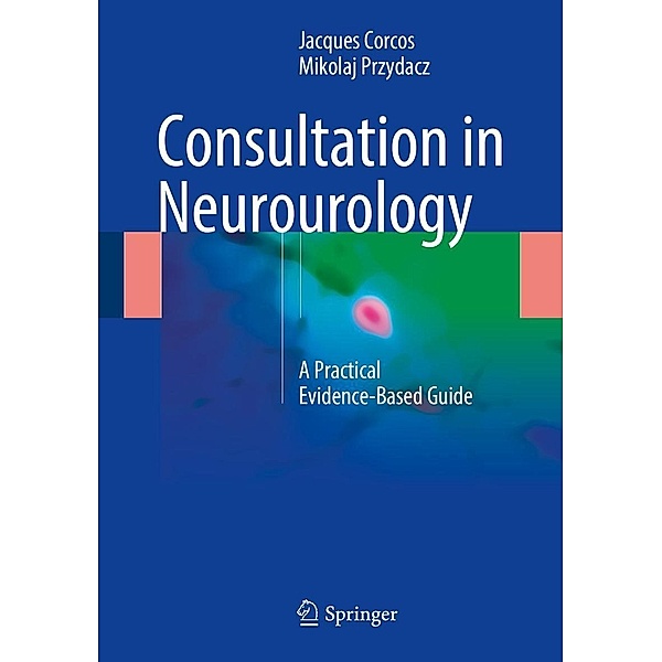 Consultation in Neurourology, Jacques Corcos, Mikolaj Przydacz