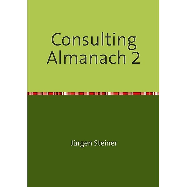 Consulting Almanach 2, Jürgen Steiner