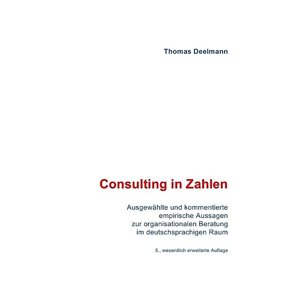Consulting in Zahlen, Thomas Deelmann