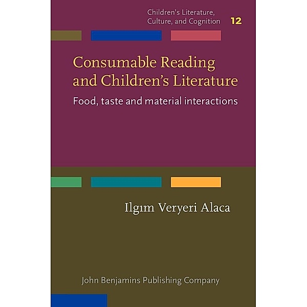 Consumable Reading and Children's Literature / Children's Literature, Culture, and Cognition, Veryeri Alaca IlgÄ±m Veryeri Alaca