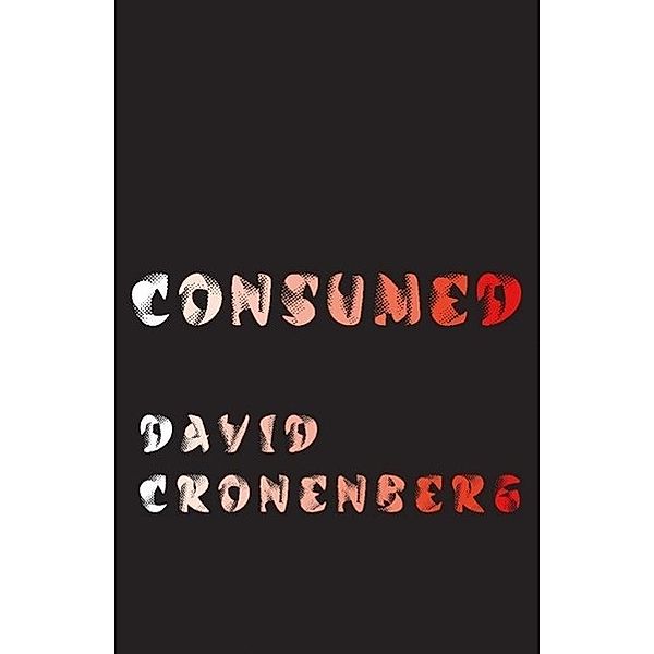 Consumed, David Cronenberg