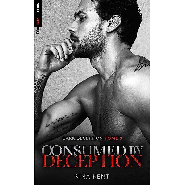 Consumed by deception (Dark Deception #3) / Dark Deception Bd.3, Rina Kent