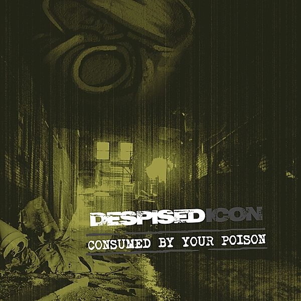 Consumed By Your Poison (Re-Issue+Bonus 2022) (Vinyl), Despised Icon