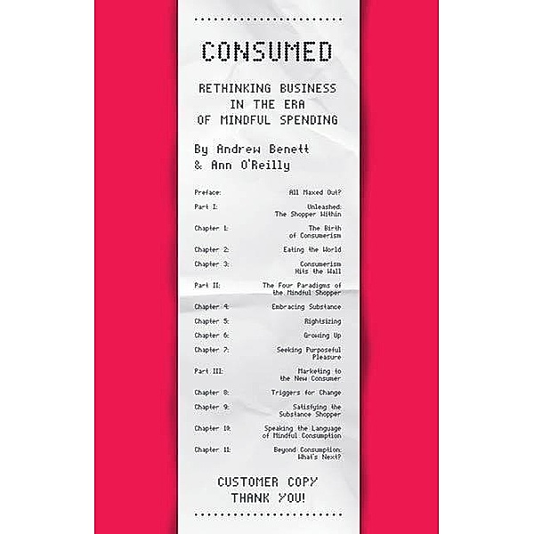 Consumed: Rethinking Business in the Era of Mindful Spending, Andrew Benett, Ann O'Reilly