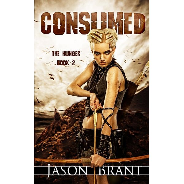 Consumed (The Hunger, #2) / The Hunger, Jason Brant