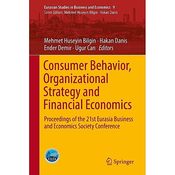 Consumer Behavior, Organizational Strategy and Financial Economics / Eurasian Studies in Business and Economics Bd.9