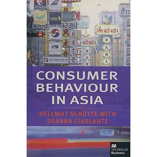 Consumer Behaviour in Asia / International Marketing, Hellmut Schütte, Deanna Ciarlante