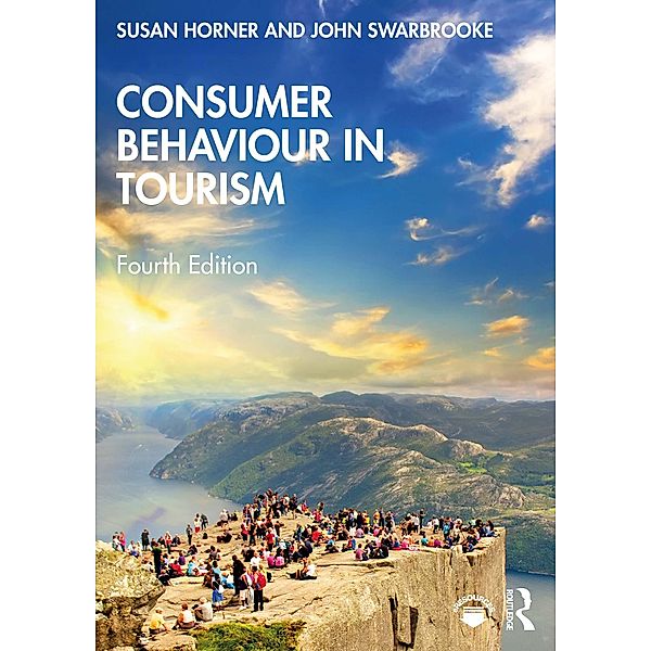 Consumer Behaviour in Tourism, Susan Horner, John Swarbrooke