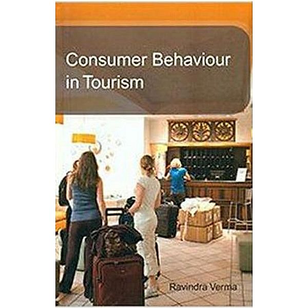 Consumer Behaviour in Tourism, Ravindra Verma