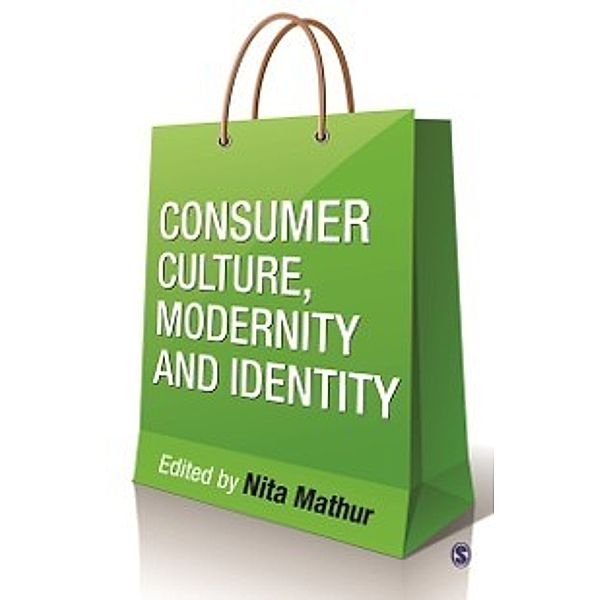 Consumer Culture, Modernity and Identity