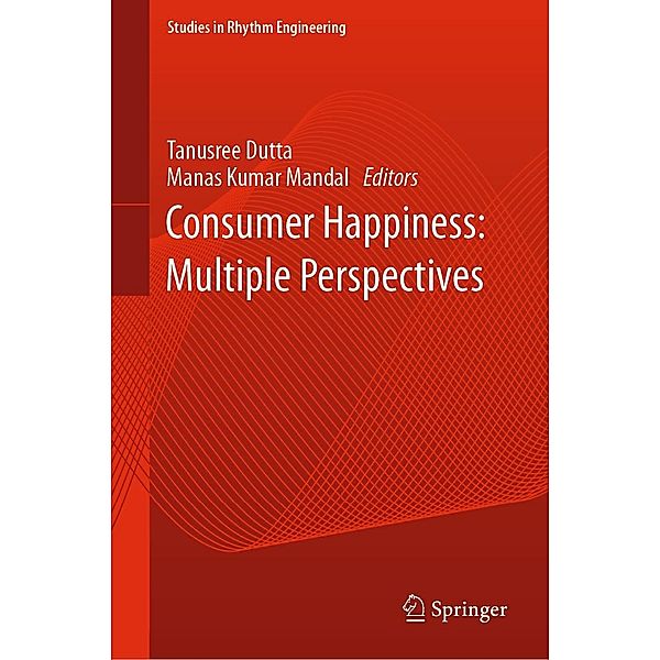 Consumer Happiness: Multiple Perspectives / Studies in Rhythm Engineering