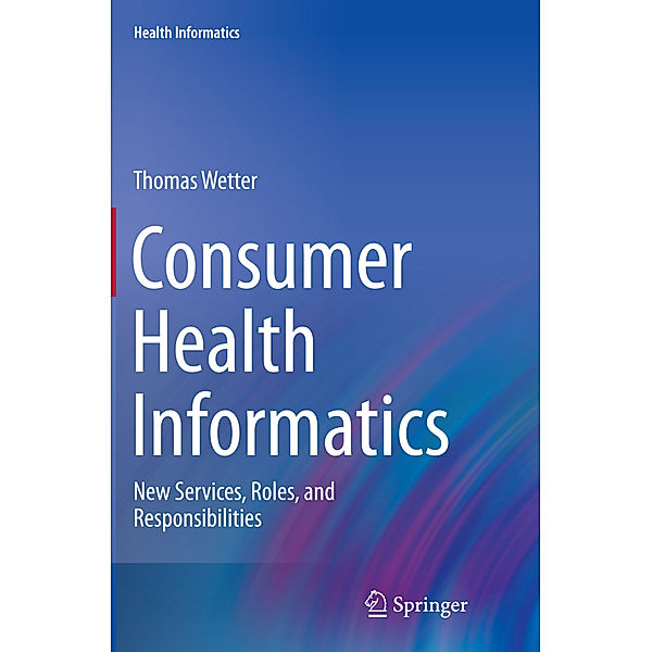Consumer Health Informatics, Thomas Wetter