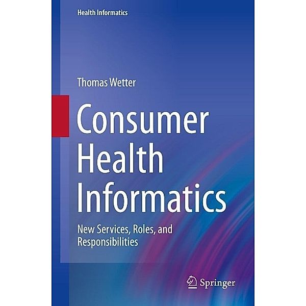 Consumer Health Informatics / Health Informatics, Thomas Wetter