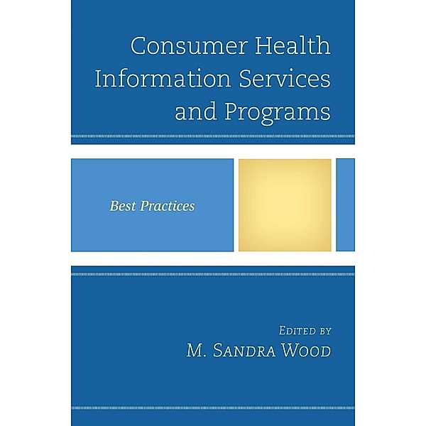 Consumer Health Information Services and Programs / Best Practices in Library Services