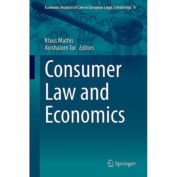 Consumer Law and Economics / Economic Analysis of Law in European Legal Scholarship Bd.9