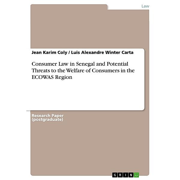 Consumer Law in Senegal and Potential Threats to the Welfare of Consumers in the ECOWAS Region, Jean Karim Coly, Luis Alexandre Winter Carta