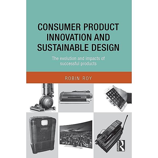 Consumer Product Innovation and Sustainable Design, Robin Roy