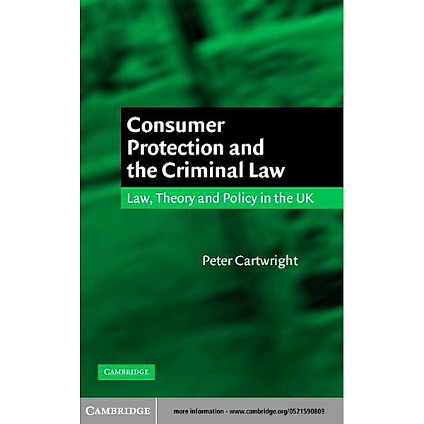 Consumer Protection and the Criminal Law, Peter Cartwright