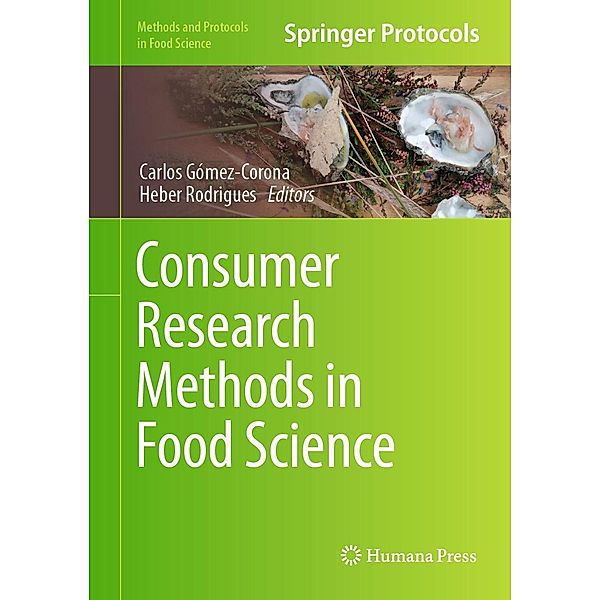 Consumer Research Methods in Food Science / Methods and Protocols in Food Science