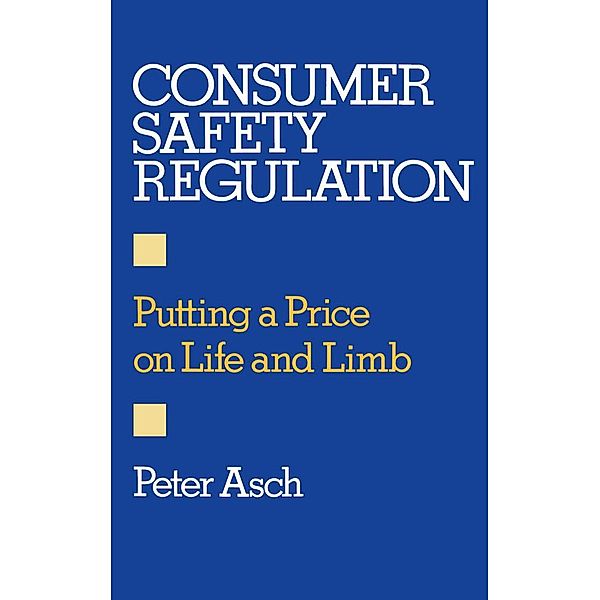 Consumer Safety Regulation, Peter Asch