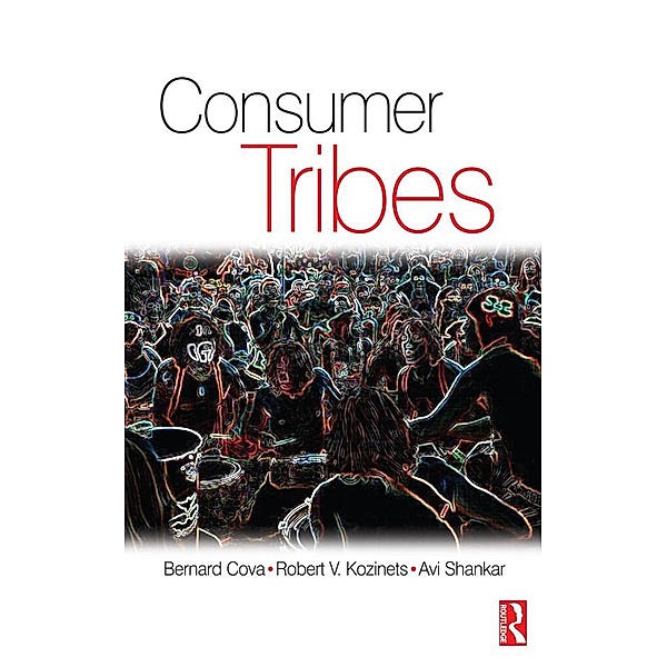 Consumer Tribes, Avi Shankar, Bernard Cova, Robert Kozinets