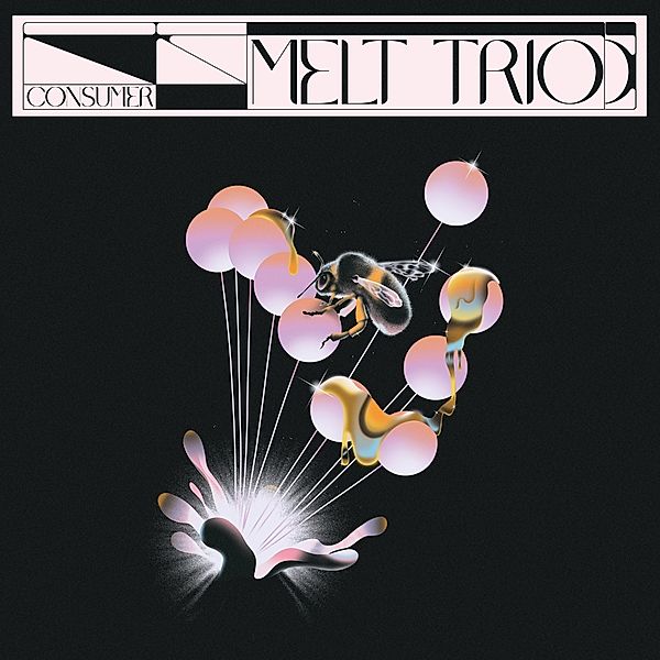 Consumer (Vinyl), Melt Trio