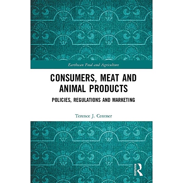 Consumers, Meat and Animal Products, Terence J. Centner