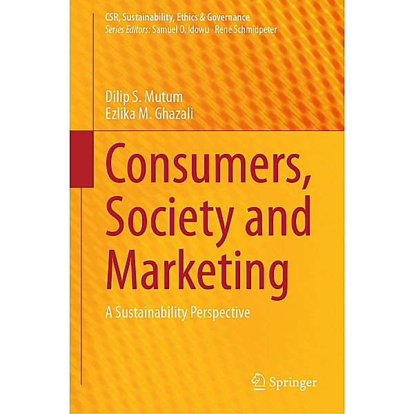 Consumers, Society and Marketing, Dilip S. Mutum, Ezlika M. Ghazali