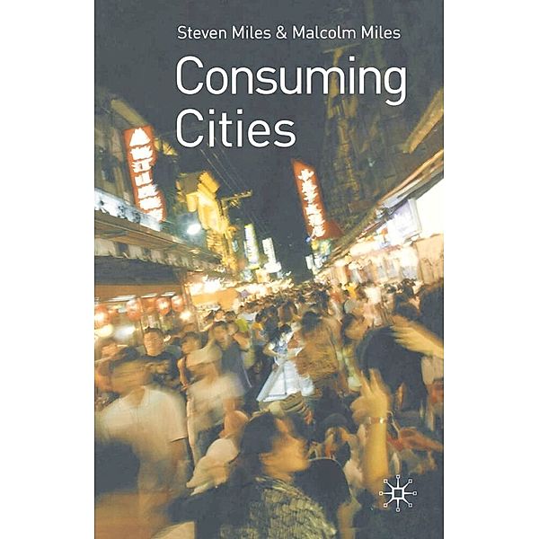 Consuming Cities, Malcolm Miles