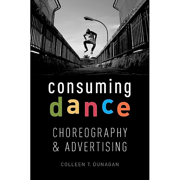 Consuming Dance, Colleen T. Dunagan
