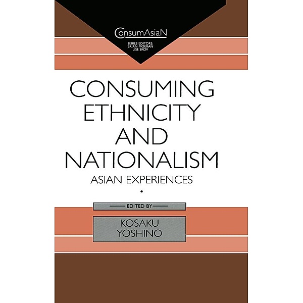 Consuming Ethnicity and Nationalism, Kosaku Yoshino
