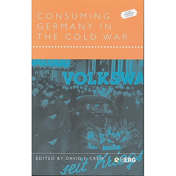 Consuming Germany in the Cold War