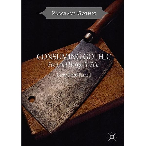 Consuming Gothic, Lorna Piatti-Farnell