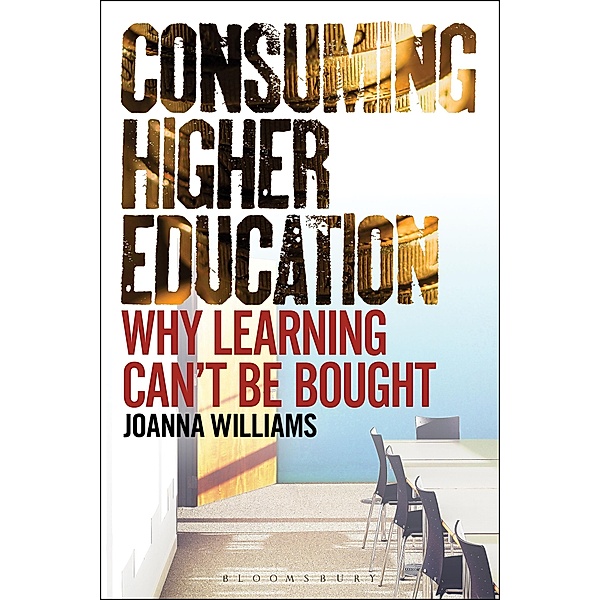 Consuming Higher Education, Joanna Williams