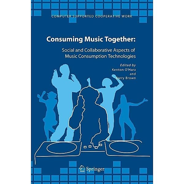 Consuming Music Together / Computer Supported Cooperative Work Bd.35