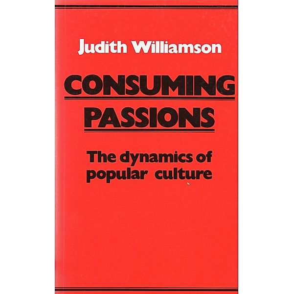 Consuming Passions, Judith Williamson