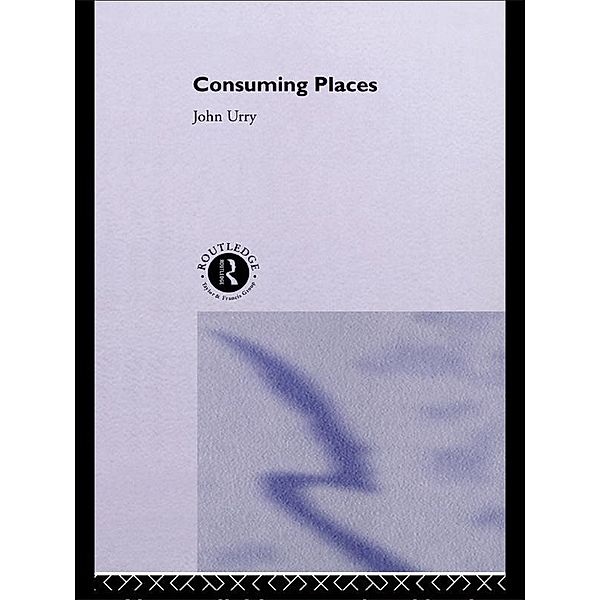 Consuming Places, John Urry