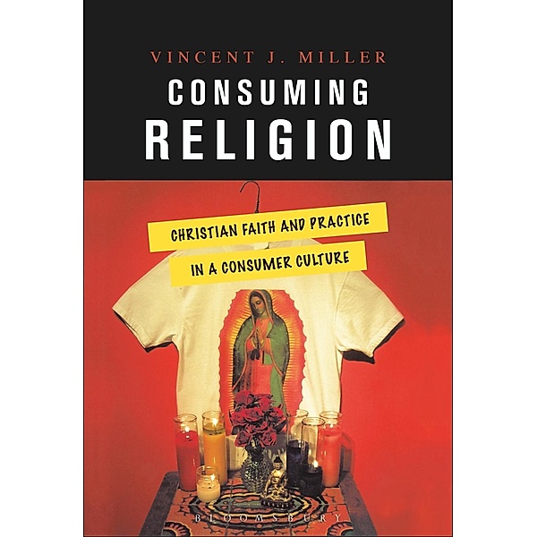 Consuming Religion, Vincent J. Miller