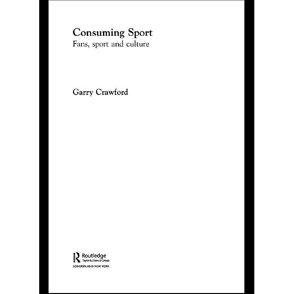 Consuming Sport, Garry Crawford