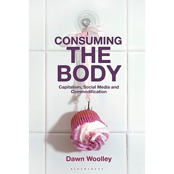 Consuming the Body, Dawn Woolley