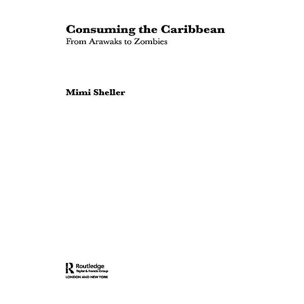 Consuming the Caribbean, Mimi Sheller