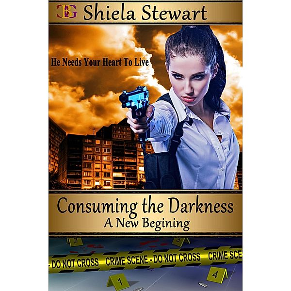 Consuming the Darkness / Darkness, Shiela Stewart
