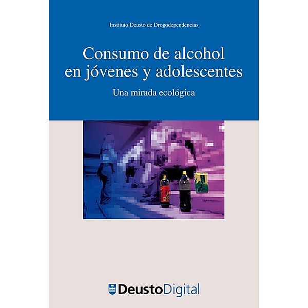 Consumo de alcohol en jóvenes y adolescentes. Una mirada ecológica / Drogodependencias Bd.30, Varios Autores