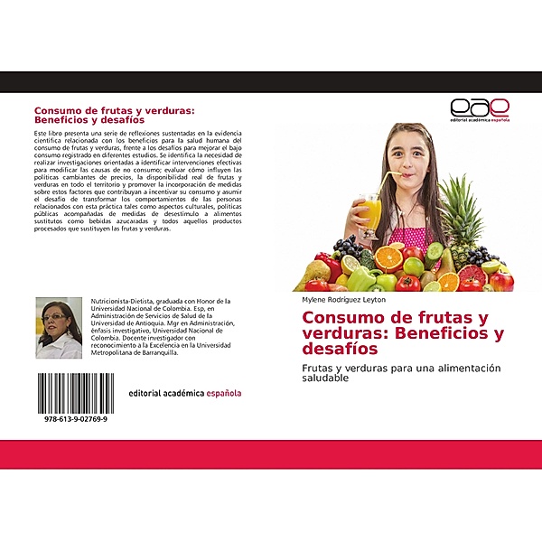 Consumo de frutas y verduras: Beneficios y desafíos, Mylene Rodríguez Leyton