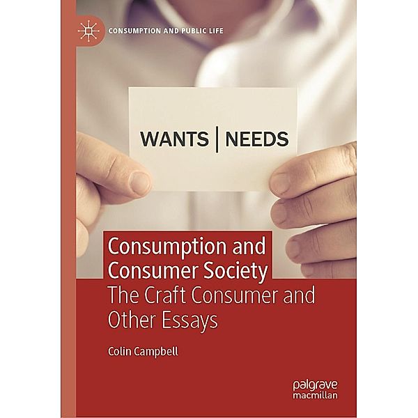 Consumption and Consumer Society / Consumption and Public Life, Colin Campbell