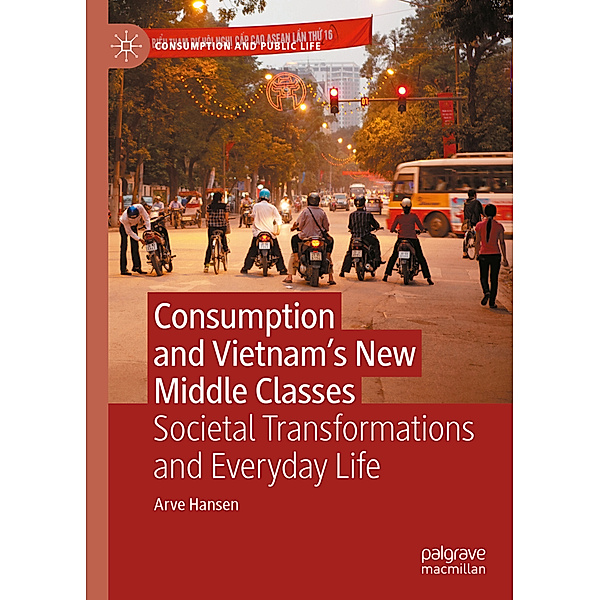 Consumption and Vietnam's New Middle Classes, Arve Hansen