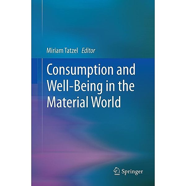 Consumption and Well-Being in the Material World